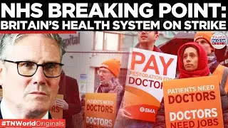 NHS Crisis Deepens As Doctors Launch Five-Day Strike Over Pay, Staffing And Patient Safety