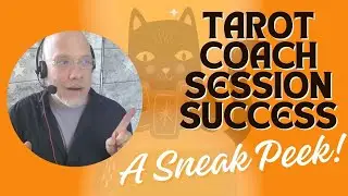 SNEAK PEEK: Tarot Coach Session Success! 😻