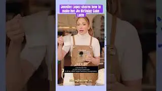 Jennifer Lopez shares how to make her Jlo Birthday Cake Latte