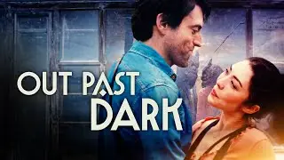 Out Past Dark - THE OFFICIAL TRAILER