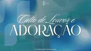 Celebração de Louvor e Adoração | 25/01/2026