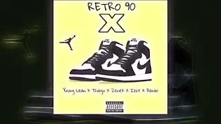 Young Lean - RETRO 90 - ( FT Thiago , Iziit , Bardo )