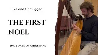 The First Noel (Harp Instrumental) | Live & Unplugged | 10/31 Days of Christmas 
