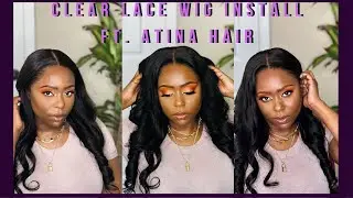 NO BABY HAIR| CLEAR LACE WIG INSTALL FT. ATINA HAIR