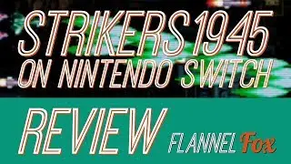 Strikers 1945 on Nintendo Switch Review - The Flannel Fox