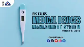 Medical Devices Management System | BIS Talks | Indian Standards