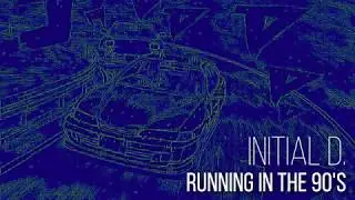Initial D. - Running in the 90's but shittyflute...