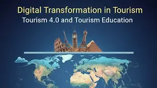 Digital Transformation in Tourism 4.0 and Tourism Education