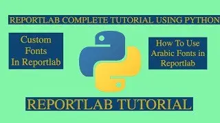 How To Create Pdf file with Arabic Font|Reportlab Custom Fonts|Reportlab Complete Tutorial|Part:4