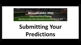 MinneMUDAC 2023 - Submitting Your Predictions