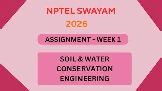 NPTEL Soil and water conservation engineering ASSIGNMENT 1 Solutions | Week 1 JAN 2026 #nptel
