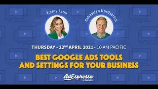 The Best Google Ads Tools and Settings for Your Business