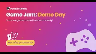 Design Buddies: Game Jam Demo Day