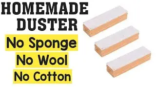 Homemade Duster without Sponge, Wool, Cotton// How to make Duster at home without sponge or wool
