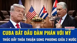 Cuba bắt đầu đàm phán với Mỹ để thúc đẩy thỏa thuận song phương, nhưng vẫn phải đảm bảo chủ quyền