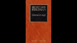 2. EDICIONES ORBIS, S.A. - Libertad de Elegir (Milton Friedman, Rose Friedman)