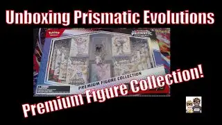 Распаковываем НОВУЮ коллекцию премиум-фигурок Prismatic Evolutions!