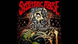 Systematic Abuse - No Escape
