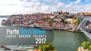 Porto Tech Week - ICT - Powered by Cross Border Talents
