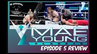 WWE Mae Young Classic - Episode 5 - Second Round Begins - Review & Results