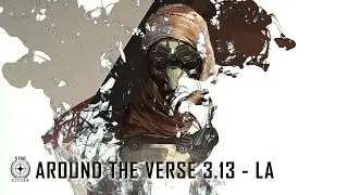 Star Citizen: Around the Verse 3.13 - LA