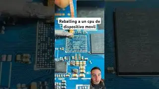 Asi REPARAN un CPU MOVIL DA&Ntilde;ADO! con reballing #smartphone #hardware #electronica #tecnologia