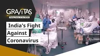 Gravitas: India's fight against Coronavirus, The Challenges