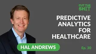 Predictive analytics for healthcare with Trilliant Health's CEO Hal Andrews