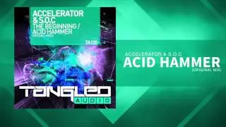 Accelerator & S.O.C - Acid Hammer [Trance / Tech]