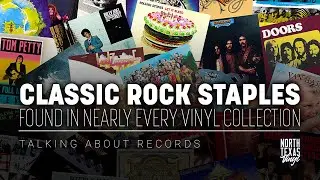 Classic Rock Staples Found In Nearly Every Vinyl Collection | Talking About Records