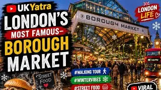 London’s most famous— Borough Market#walking tour#wintervibes#street food#viralvideo#londonlife 