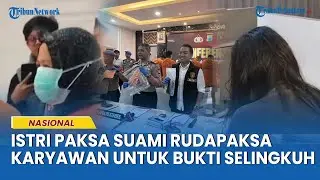 AGAK Laen, Istri di Makassar Paksa Suami Rudapaksa Karyawan untuk Dijadikan Bukti Selingkuh