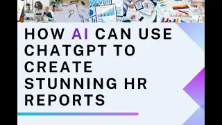 How HR can leverage ChatGPT to create stunning HR Reports