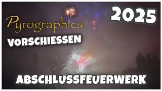 Pyrographics Vorschie&szlig;en 2025 Abschlussfeuerwerk 🔥🎆 | Pyro TV 
