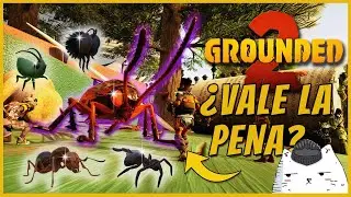 Grounded 2 - &iquest;Vale la pena?