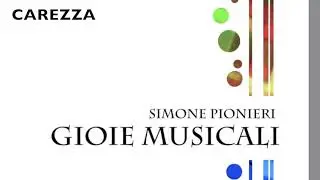 SIMONE PIONIERI  GIOIE MUSICALI  (FULL ALBUM)