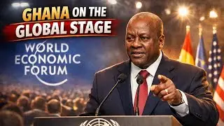 Mahama Ghana&rsquo;s Reset Agenda Takes the Global Stage