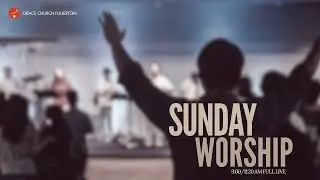 Sunday: Building Healthy Christian Community | Pastor Shine Kim | Grace Church Fullerton