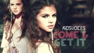 ♫ SELENA GOMEZ - Come & Get It [kid version]