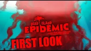 Dead Island Epidemic - ПВП бои с захватом коробок (first look, gameplay)