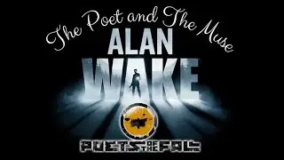 ALAN WAKE AMV || The Poet and The Muse - Poets of the Fall