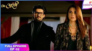 Dr. Aarambhi  | Full Episode - 2 | Vishwas's Grand Proposal | Colors TV