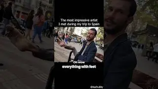 The most impressive artist I met during my trip to Spain