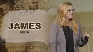 James: Week 6
