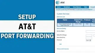 How to Set up Port Forwarding for AT&T (Step-By-Step Guide)