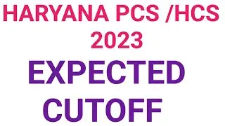 HCS 2023 Expected Cut-off|HPCS CUTOFF|Haryana Pcs Cutoff#hcs2023#HPCS#HCS