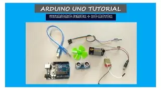 TUTORIAL ARDUINO UNO PROJECT: ULTRASONIC AUTO FAN