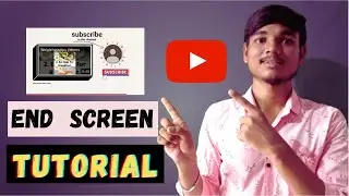 How To Add End Screen On YouTube Video | [Full Information]