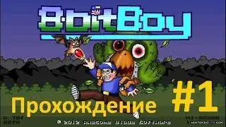 Прохождение 8-Bit Boy #1 Туториал и первые три уровня первого мира.