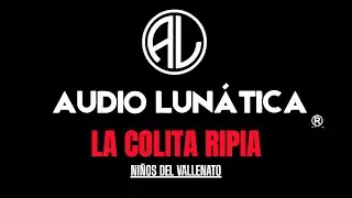 LA COLITA RIPIA   NI&Ntilde;OS VALLENATOS